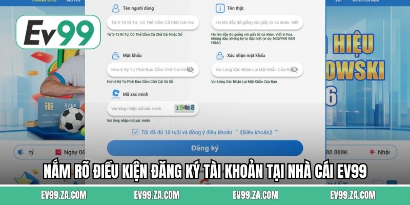 Nắm rõ điều kiện đăng ký tài khoản tại nhà cái EV99 Nắm rõ điều kiện đăng ký tài khoản tại nhà cái EV99