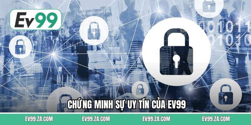 Chứng minh sự uy tín của EV99 Chứng minh sự uy tín của EV99