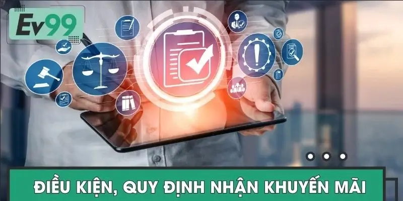 Điều kiện, quy định nhận khuyến mãi thể thao tại EV99 Điều kiện, quy định nhận khuyến mãi thể thao tại EV99