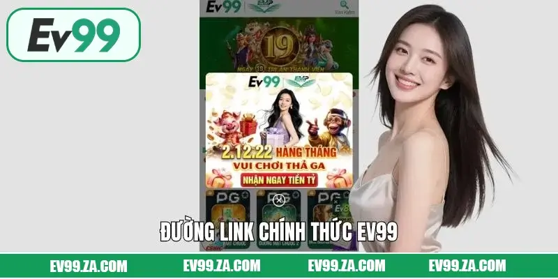Đường Link Chính Thức EV99 - Kết Nối Không Bị Chặn, An Toàn 1 Đường Link Chính Thức EV99 - Kết Nối Không Bị Chặn, An Toàn