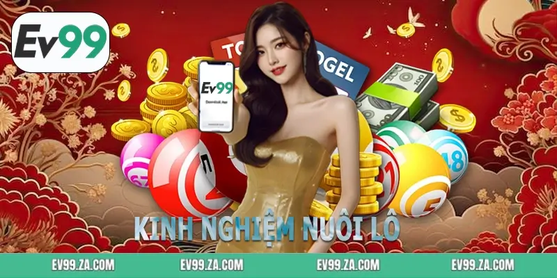 Kinh Nghiệm Nuôi Lô Xổ Số Dài Hạn Trên Nền Tảng EV99 1 Kinh Nghiệm Nuôi Lô Xổ Số Dài Hạn Trên Nền Tảng EV99