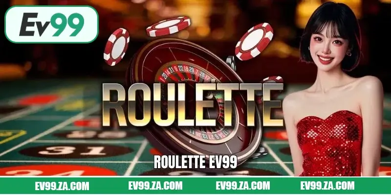 Roulette EV99 - Chiến Thuật Chơi Kiểm Soát Vốn, Tránh Rủi Ro 1 Roulette EV99 - Chiến Thuật Chơi Kiểm Soát Vốn, Tránh Rủi Ro