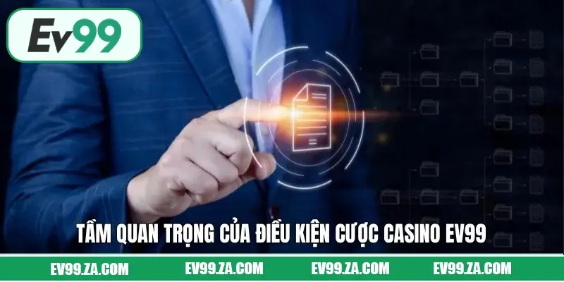 Tầm quan trọng của điều kiện cược Casino EV99 Tầm quan trọng của điều kiện cược Casino EV99